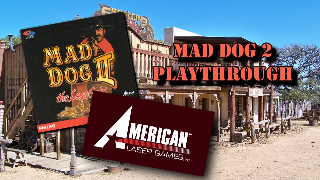 MAD DOG 2 - PLAYTHROUGH WITH SHOOTING BEAVER AS GUIDE