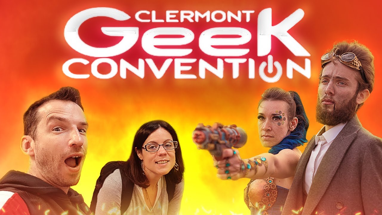 Clermont Geek Convention 2019 : ÉNORME !