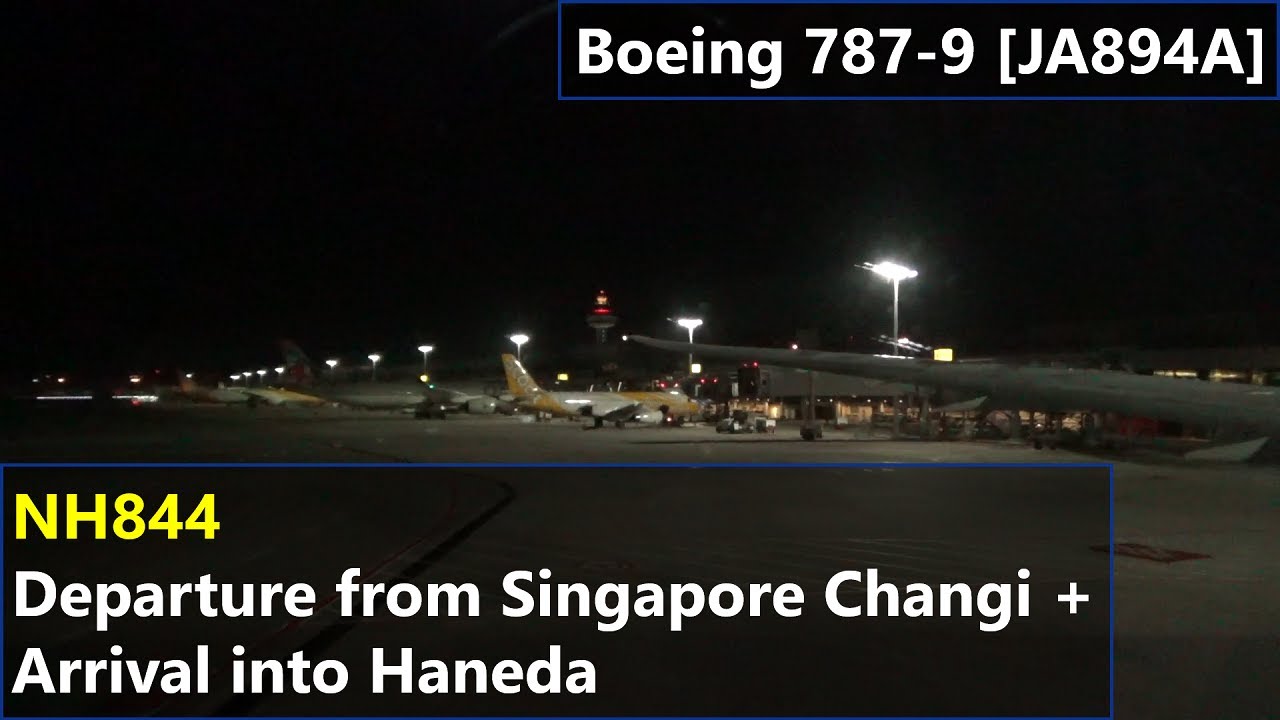 ANA Boeing 787-9 [JA894A] - Departing Singapore Changi and Arriving Haneda