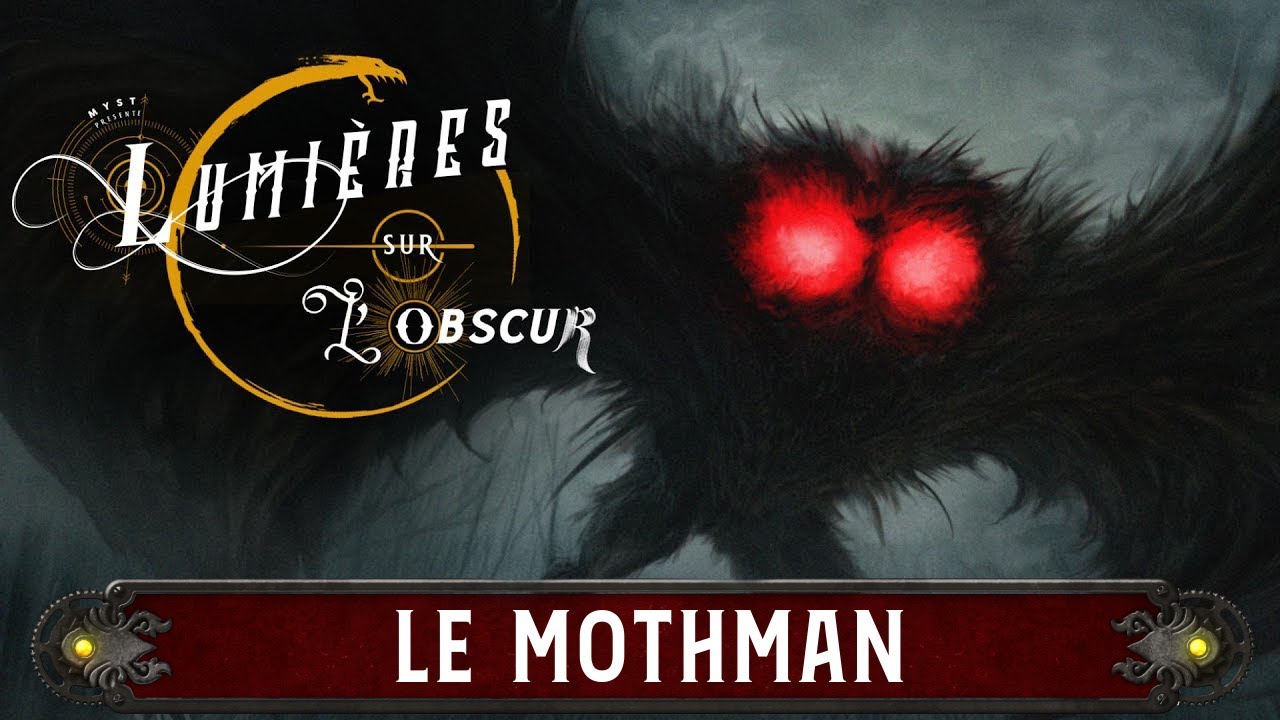 LUMIÈRES SUR L'OBSCUR #01: LE MOTHMAN