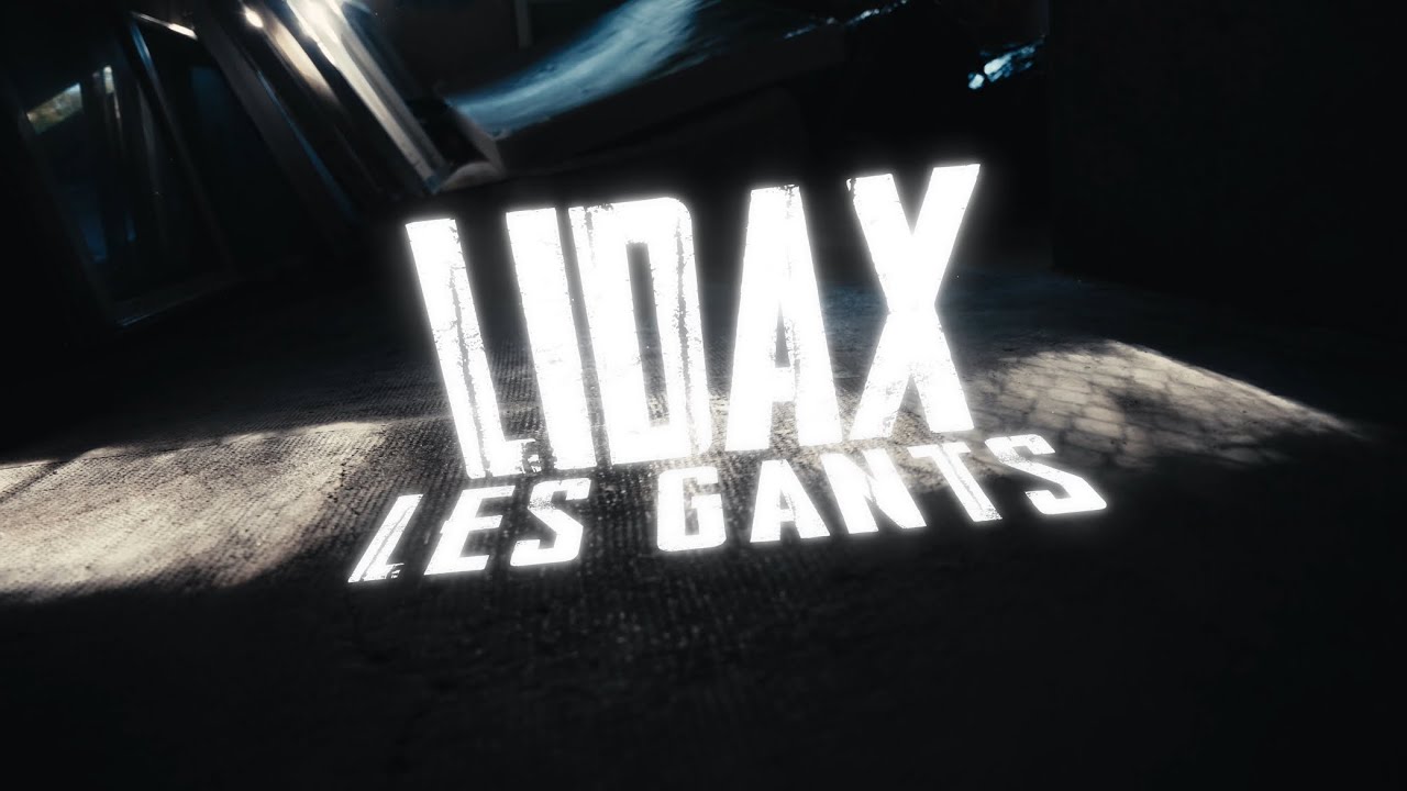 Lidax - Les Gants (Clip officiel)