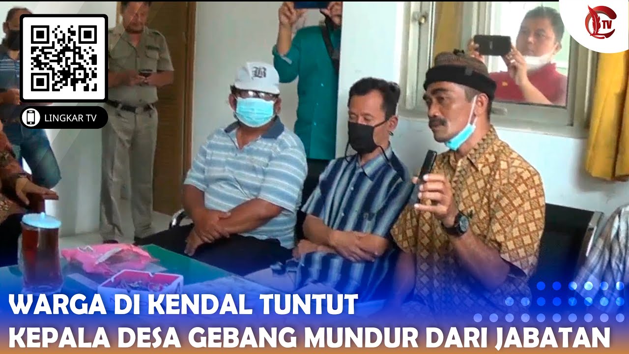 WARGA DI KENDAL TUNTUT KEPALA DESA GEBANG MUNDUR DARI JABATAN