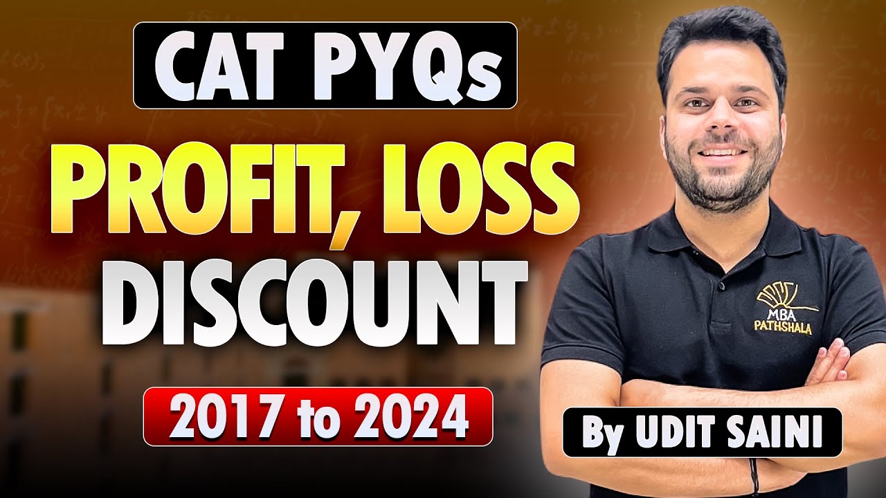 CAT PYQs 2017 to 2024 | Profit, Loss & Discount | Udit Sir MBA Pathshala #cat2025