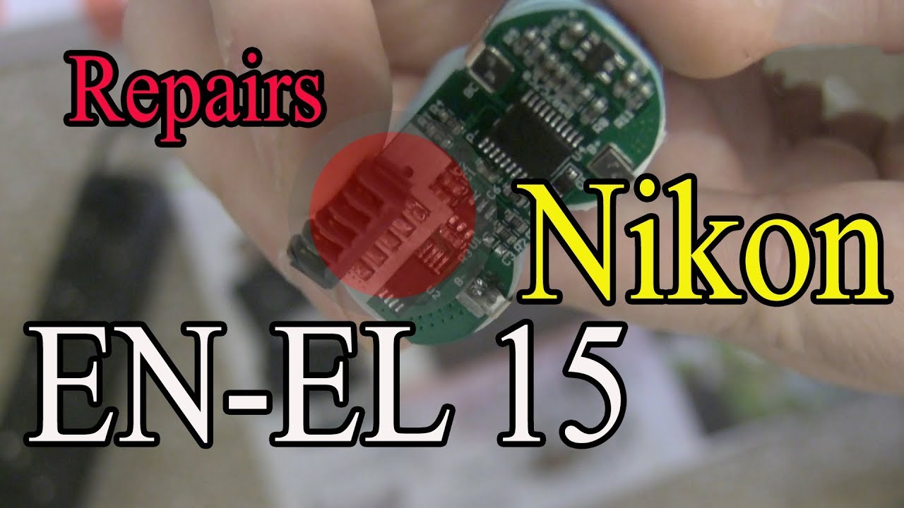 Ремонт батареи EN-EL15 для NIKON самому