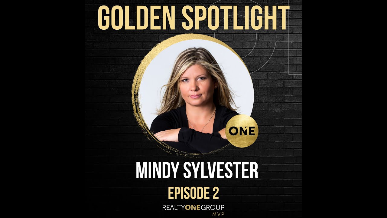Realty ONE Group MVP Golden Spotlight Episode 2: Mindy Sylvester