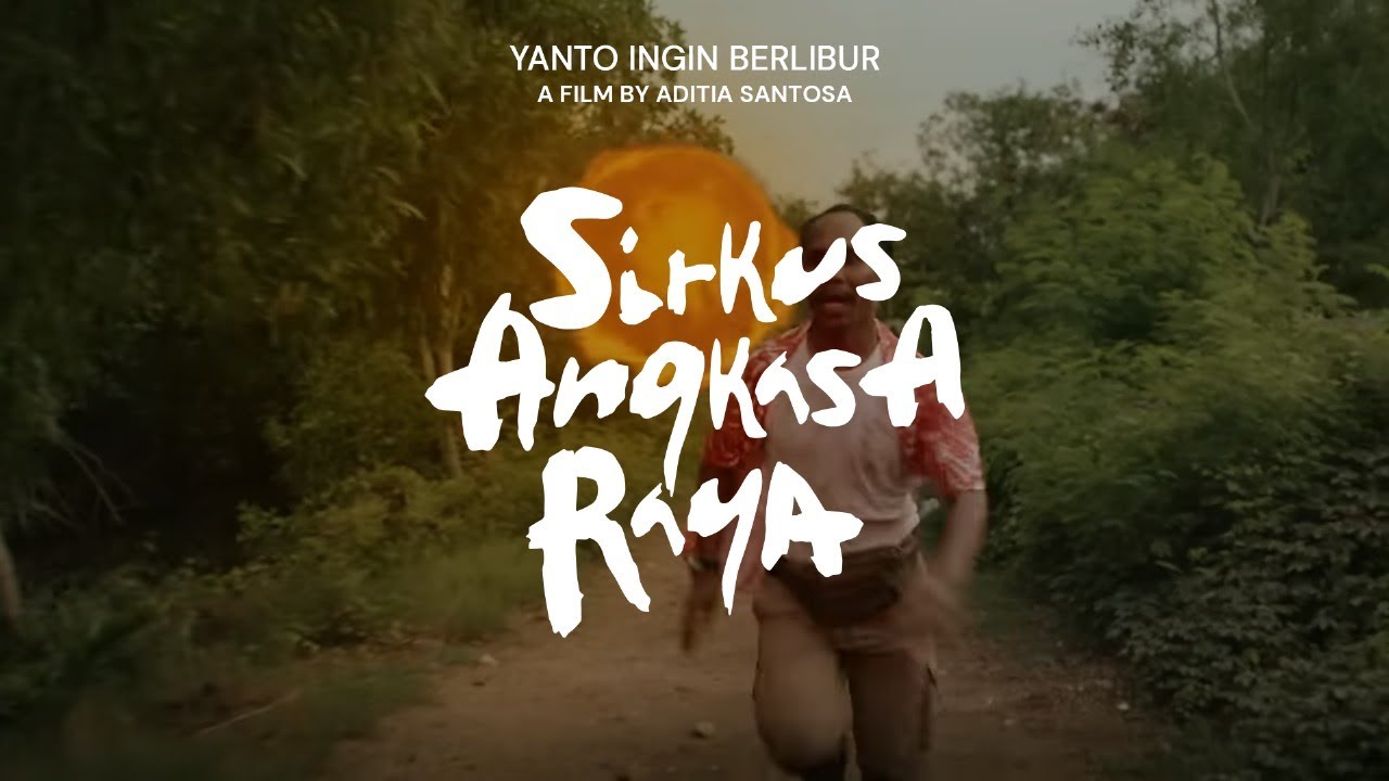 SIRKUS ANGKASA RAYA: EPS. 2 - YANTO INGIN BERLIBUR