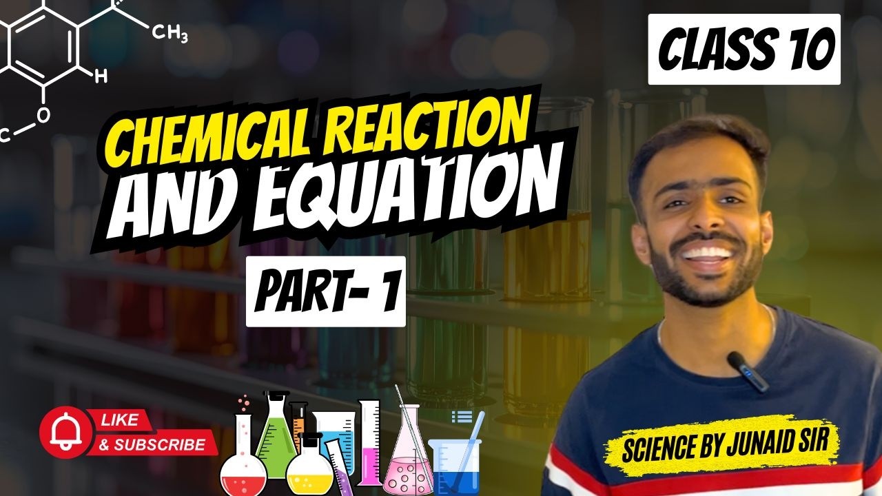 Class 10 Science Chapter 1 | Chemical Reactions and Equations | Part 1 | Introduction & Basics