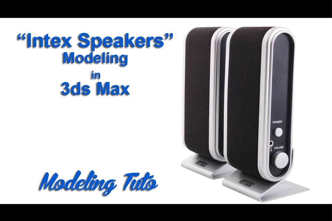 Max Modeling Tutorials l Speakers Modeling | Intex | Props Modeling | MAX 2014 |