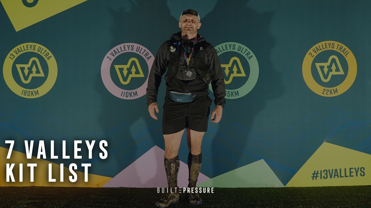 7 Valleys Kit List