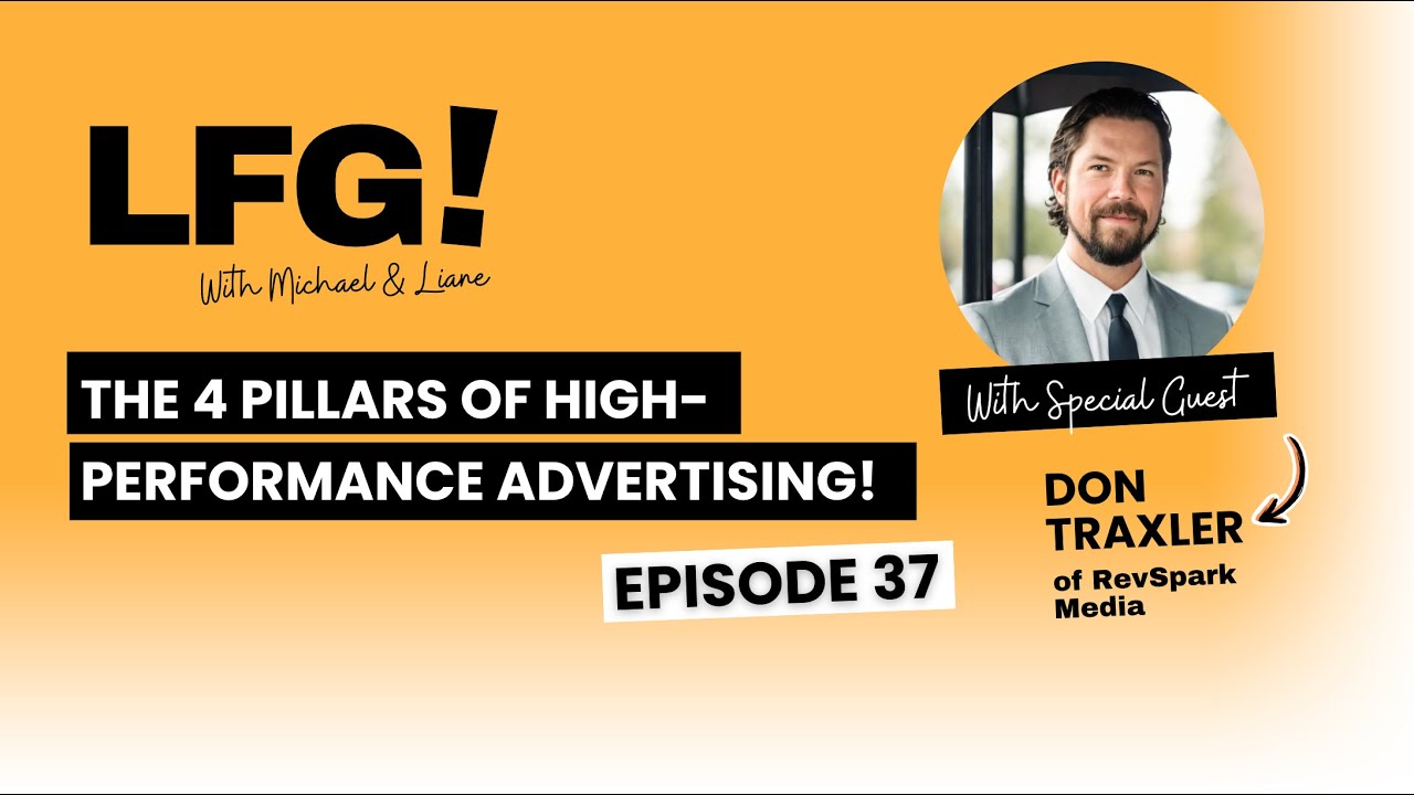4 Pillars of High-Performance Advertising! With Don Traxler