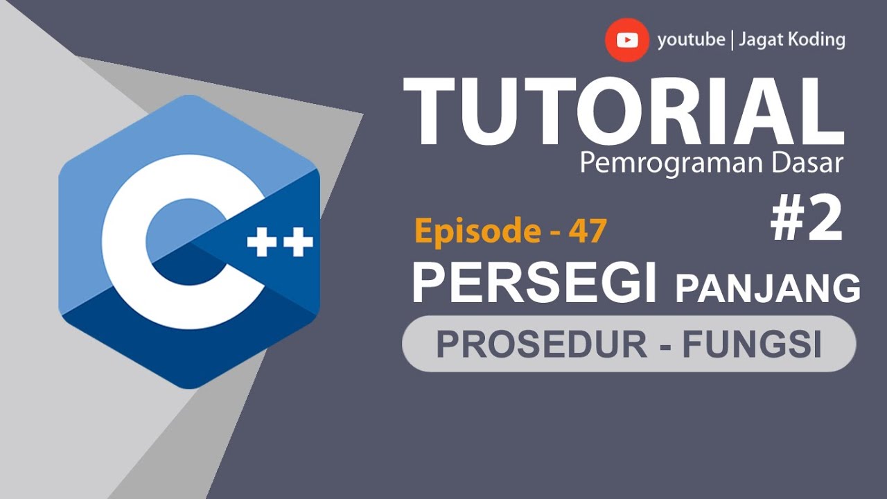 C++ 47 | Latihan 2 | Belajar C++ | Program Menghitung Luas dan Keliling Persegi Panjang