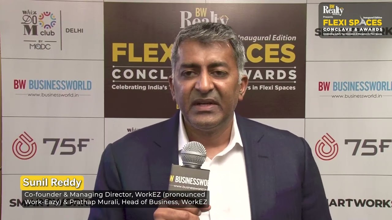 Sunil Reddy Co-Founder & Managing Director, WorkEZ at Flexi space conclave 2023