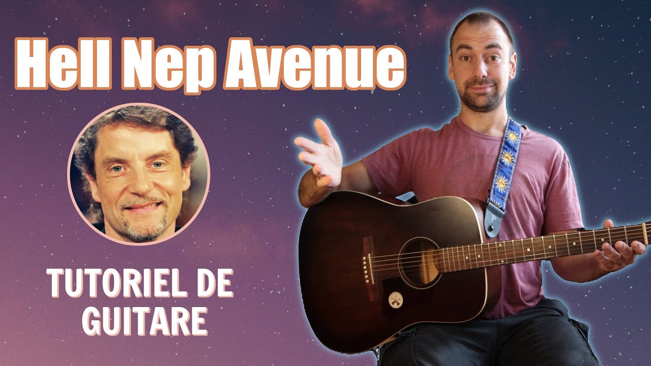 Hell Nep Avenue - Francis Cabrel🎵Tutoriel COMPLET+tablature💫
