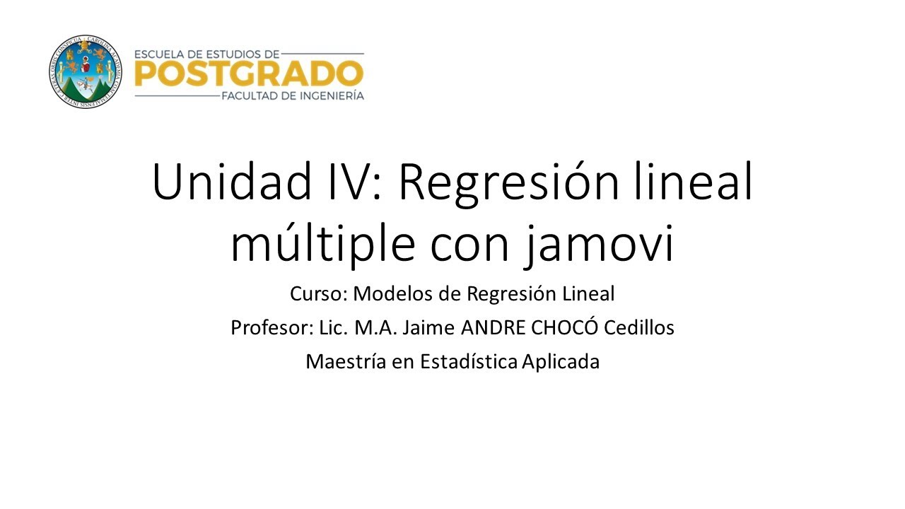Unidad IV - Regresión Lineal Múltiple con jamovi