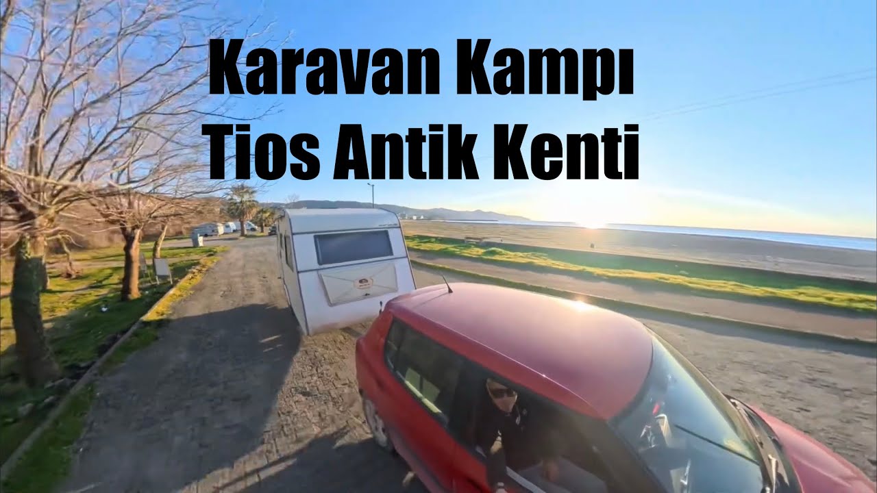 Karavanla Filyos’a Gittik! Balık Tutma Denemesi ve Tios Antik Kenti Gezisi