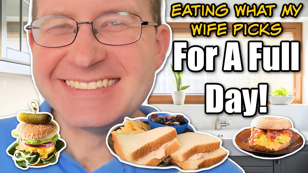 LETTING MY WIFE DECIDE WHAT I EAT For A Full Day!
