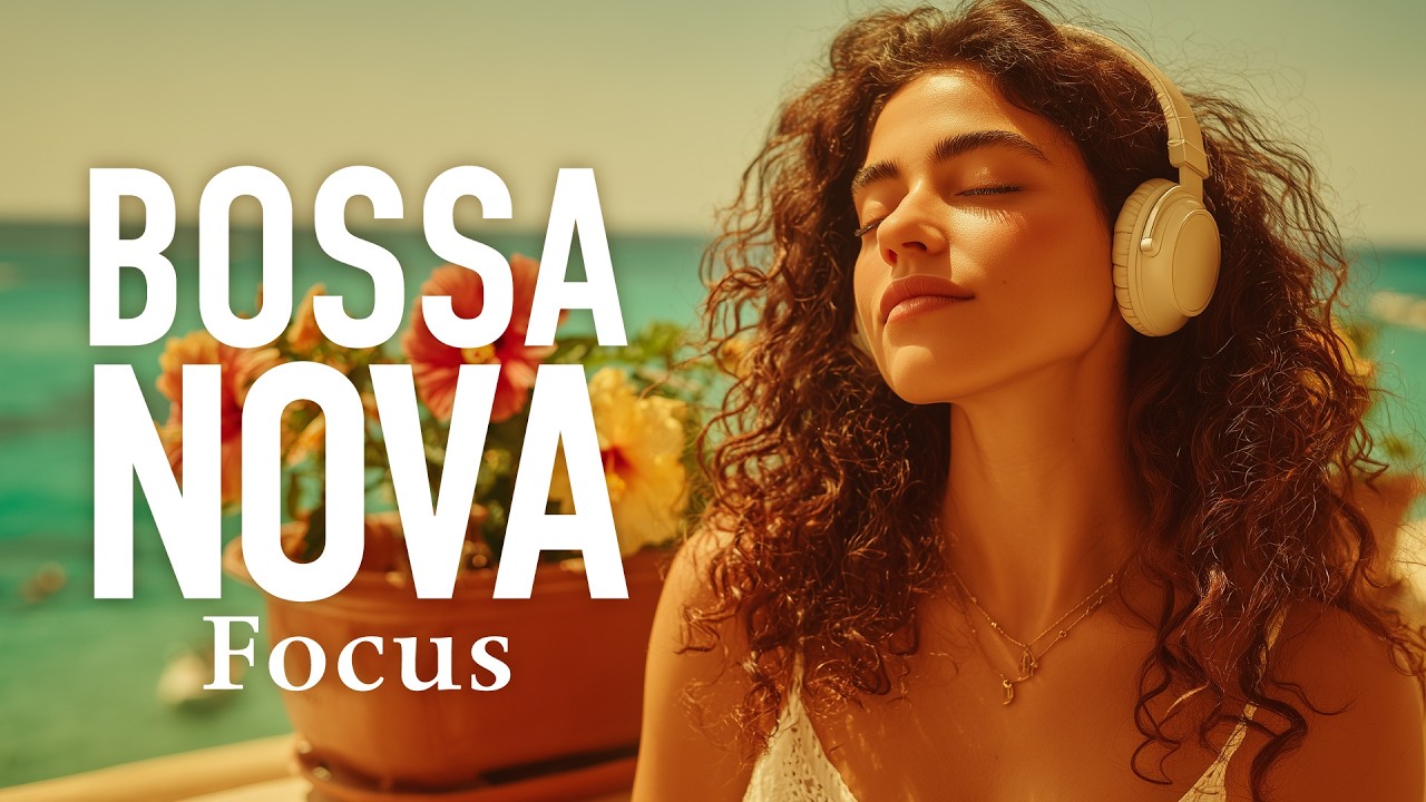 Sun-Drenched Bossa Nova - Calm Cafe Ambience for Study & Work 🌴