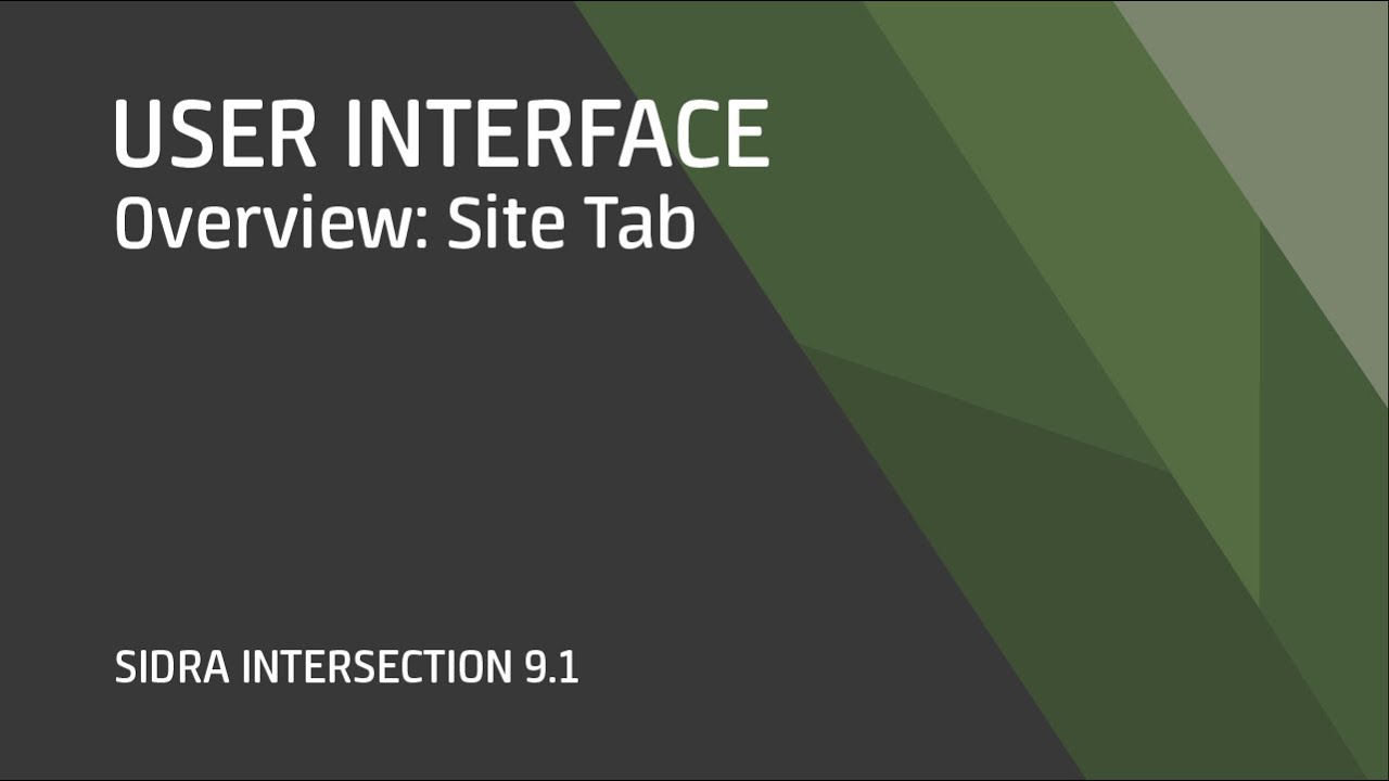 User Interface: Site Tab / SIDRA INTERSECTION 9.1