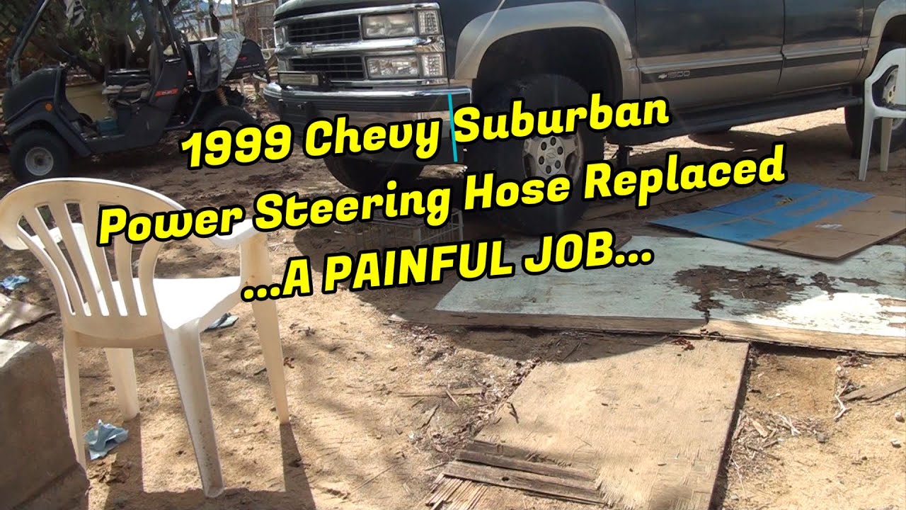 Замена шланга гидроусилителя руля на Chevrolet Suburban 1999 года Борьба реальна.