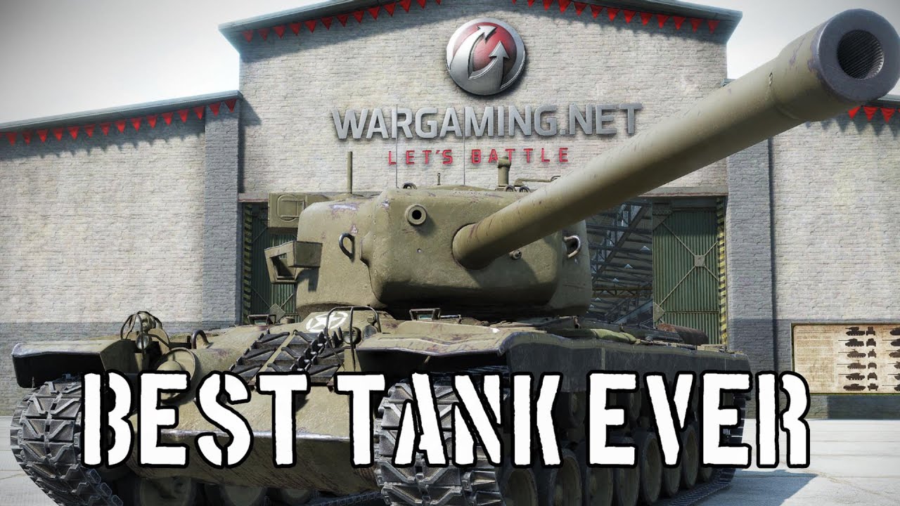 World of Tanks - Best Tank Ever