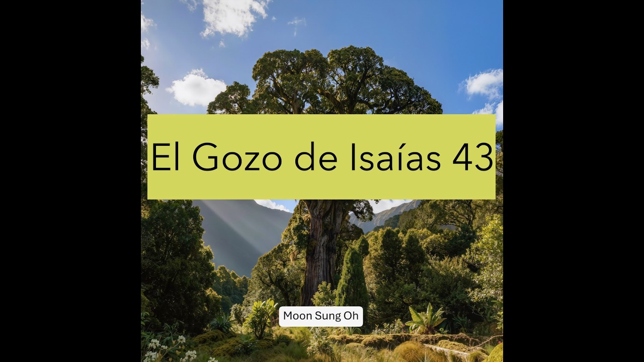 El Gozo de Isaías 43 - Moon Sung Oh (Official AI Music Video)