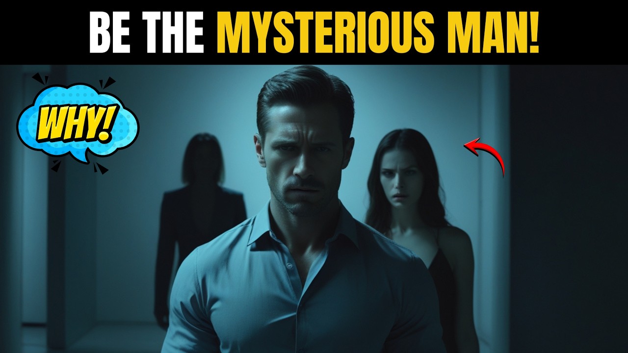 It's Not About Appearance – Revealing the Truth Why Women Are Obsessed with Mysterious Men?