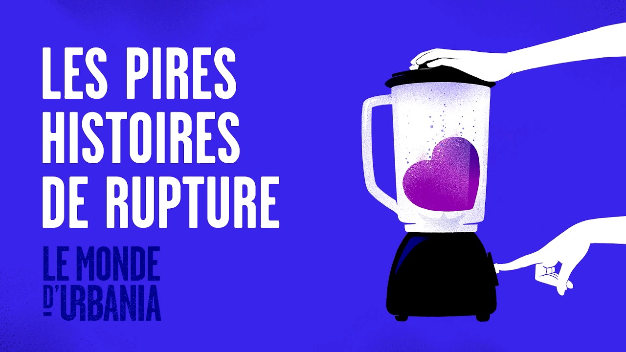 Les pires histoires de rupture - Le Monde d'URBANIA - balado