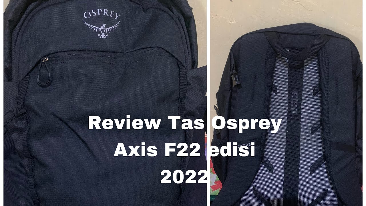 Review tas Osprey Axis F22 edisi 2022
