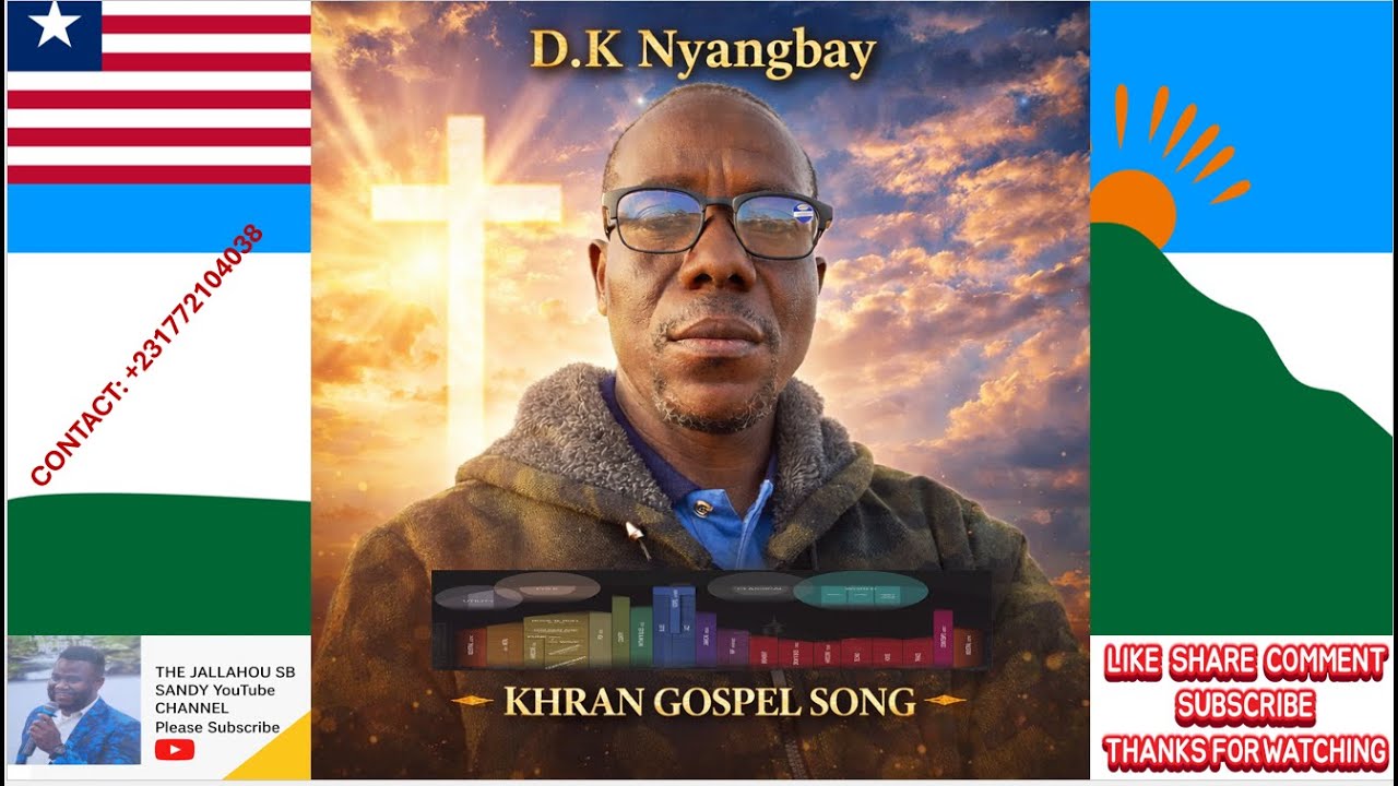 KHRAN GOSPEL SONG BY DK JEFFERSON NYANGBAY