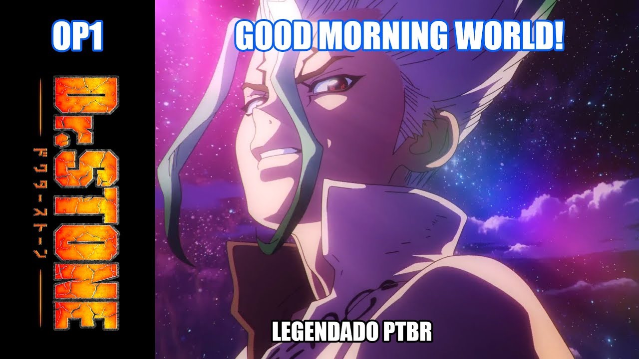 Dr.stone abertura legendada PTBR | Good Morning by BURNOUT SYNDROMES