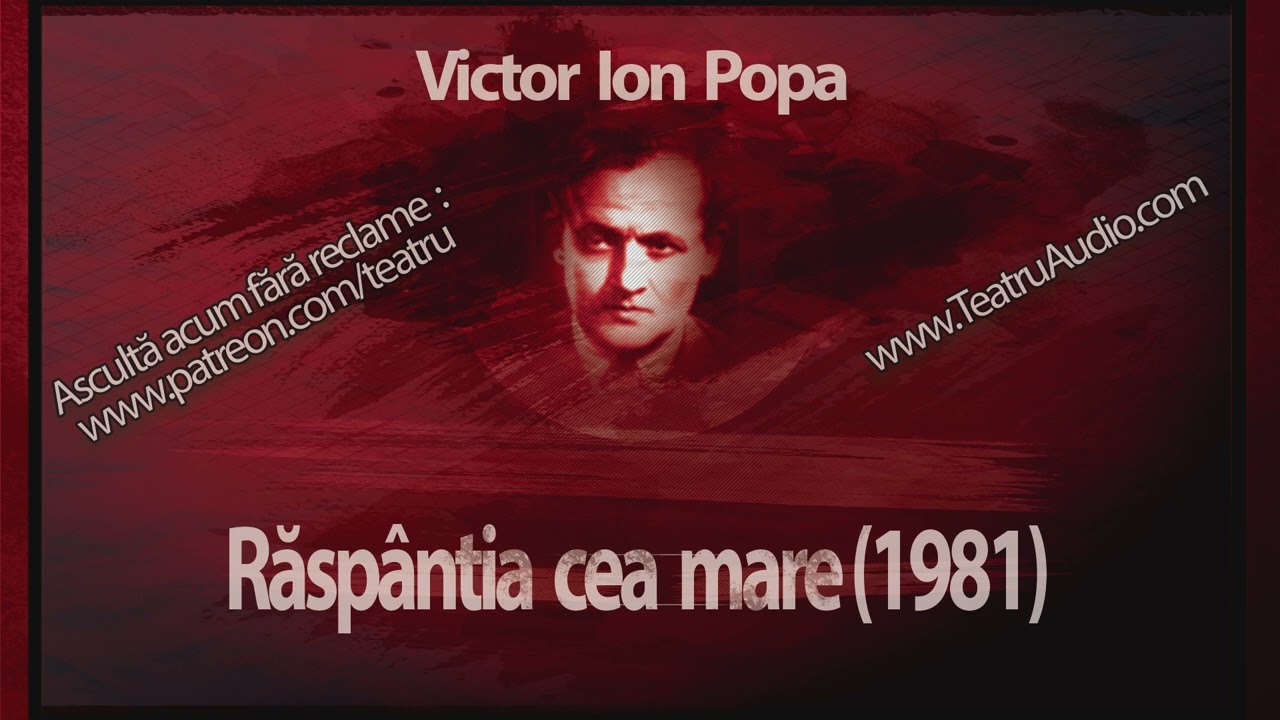 Victor Ion Popa - Răspântia cea mare (1981) #raspantia #mare #victorionpopa #teatruaudio #teatru