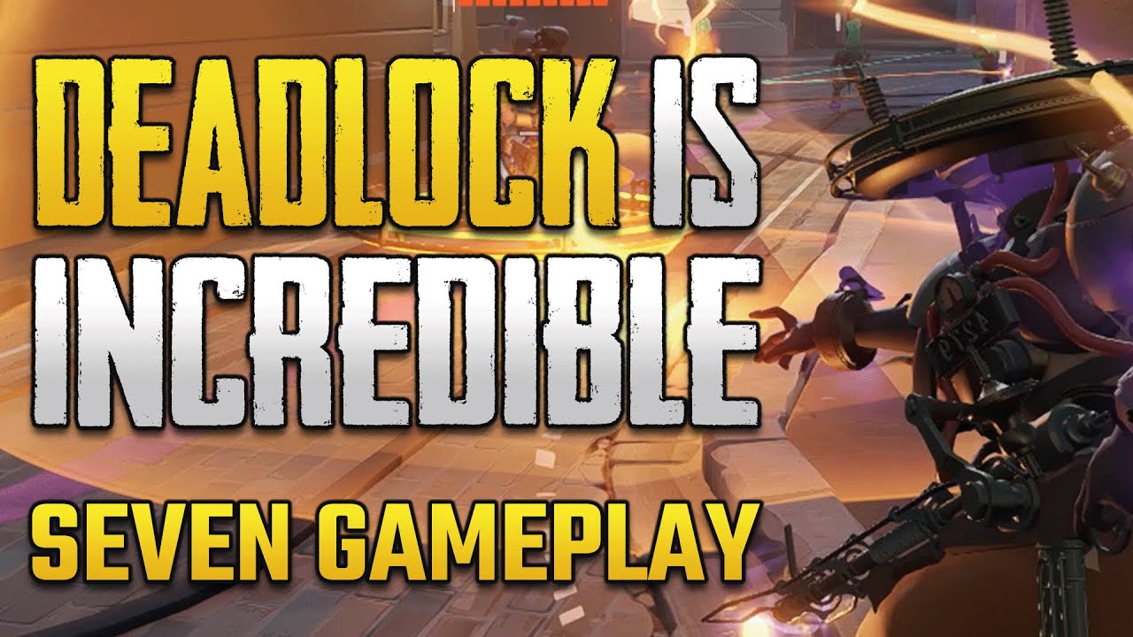 DEADLOCK HAS ME HOOKED ALREADY! - Seven Gameplay | Deadlock First Impressions