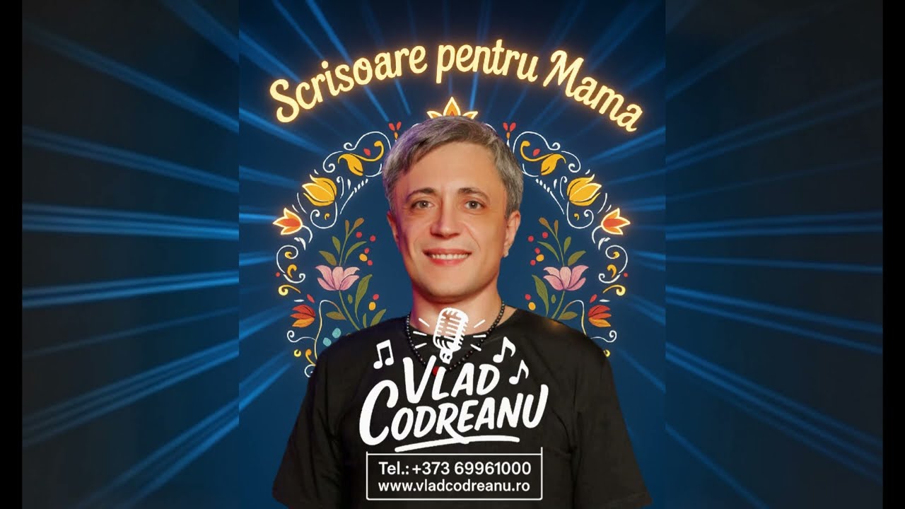 VLAD CODREANU - SCRISOARE PENTRU MAMA