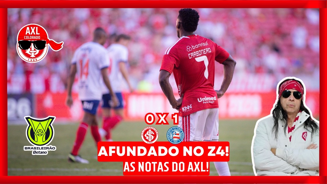 Afundado no Z4 | Internacional 0 x 1 Bahia