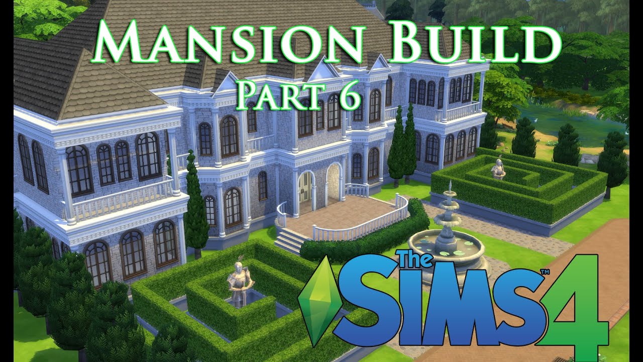 The sims 4 - Let's build a Mansion!(Episode 6)