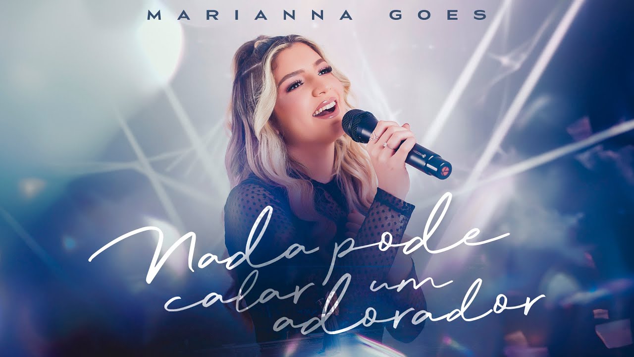 Marianna Goes - Nada Pode Calar Um Adorador (Releitura) (Ao Vivo)