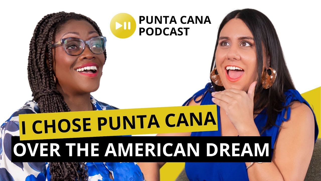 Why I Left the US to Reunite My Family in Punta Cana