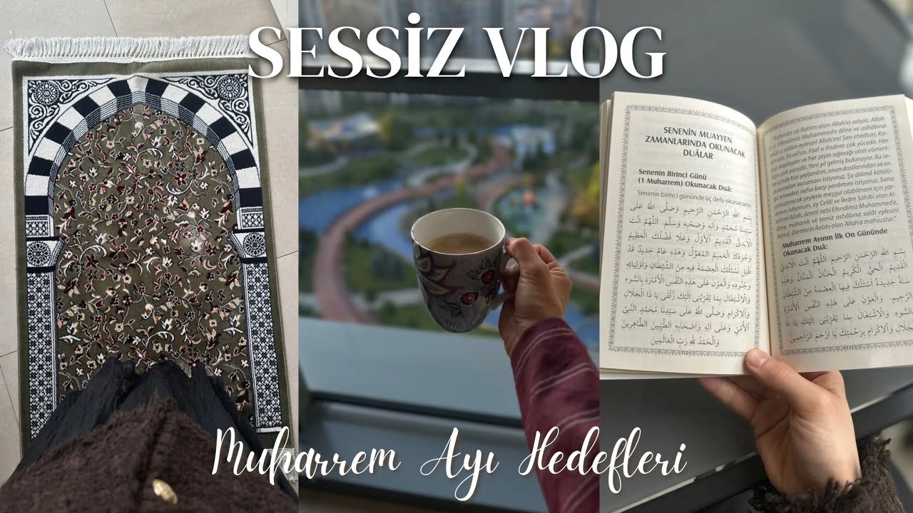 SESSİZ VLOG I Hadisler Işığında Muharrem Ayı Hedeflerim