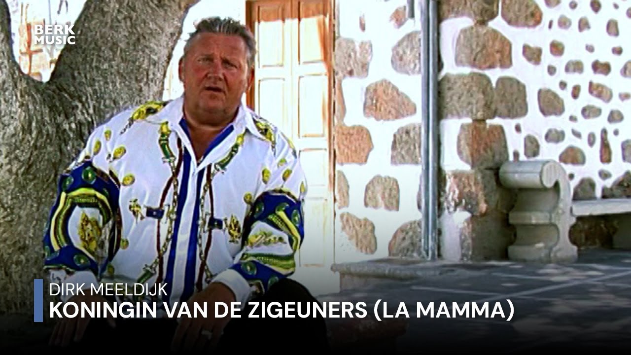 Dirk Meeldijk - Koningin Van De Zigeuners (La Mamma)