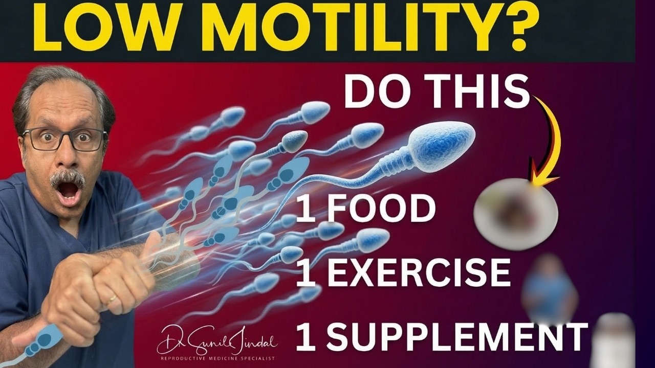 Low Sperm Motility? Here's What Actually Works|Dr. Sunil Jindal