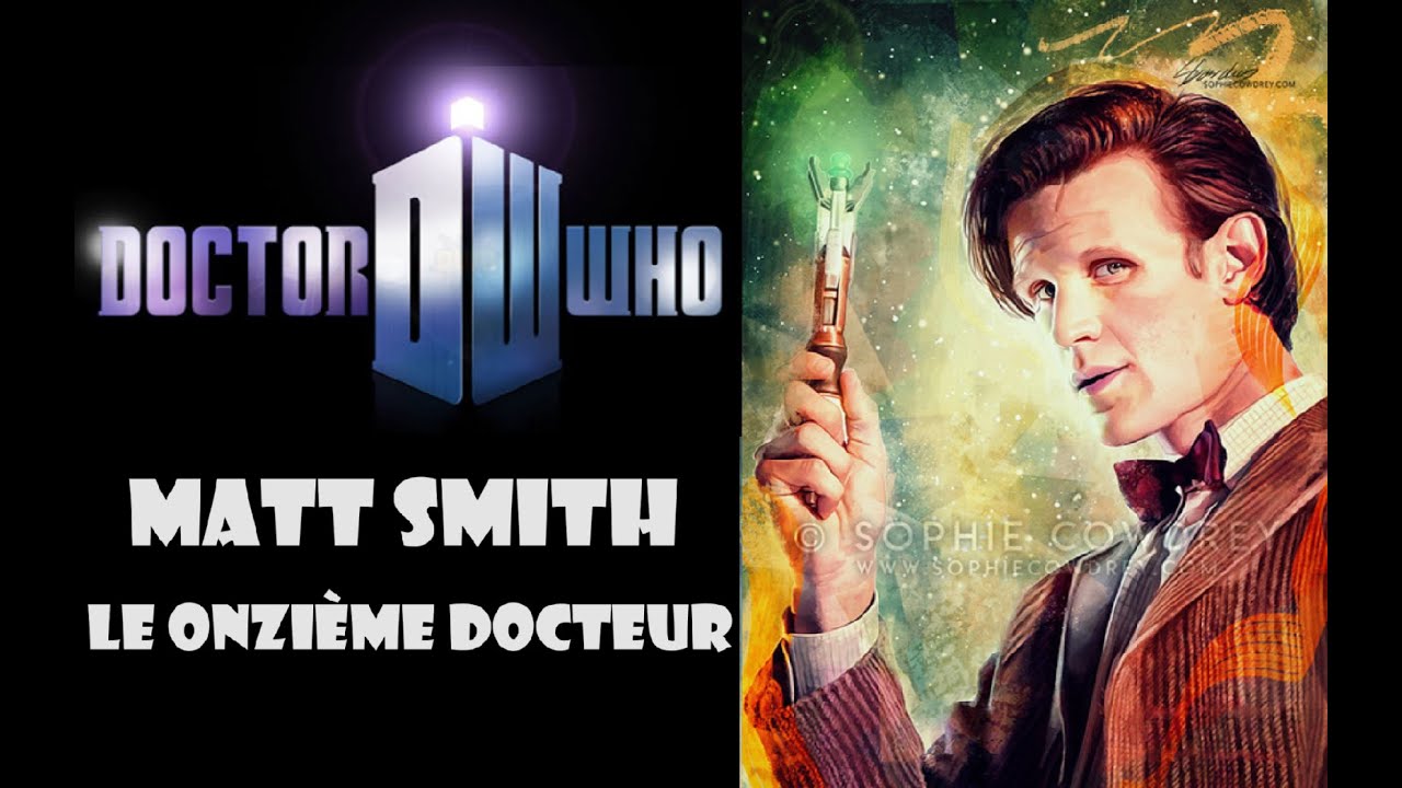 Doctor Who ► Matt Smith, le onzième docteur