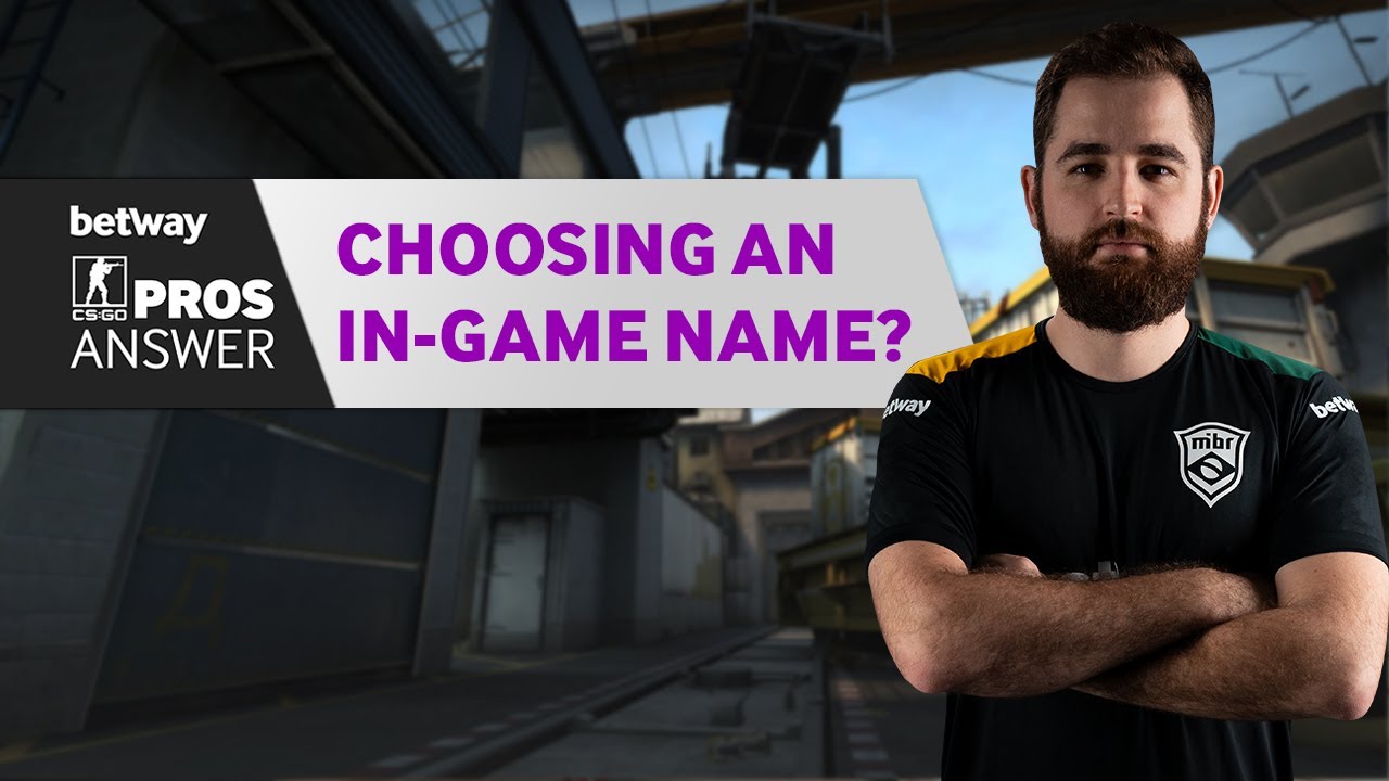 CS:GO Pros Answer: How did you Create Your In-Game Name?