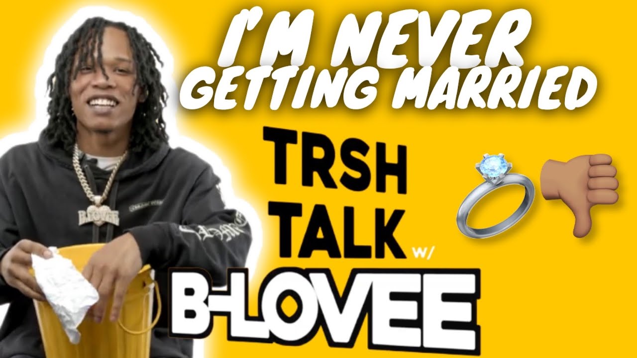Why Marriage Is A SCAM with B Lovee | TRSH Talk Interview