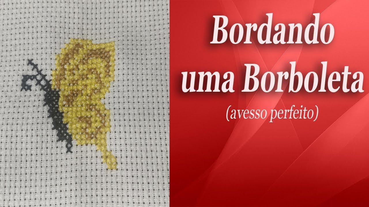 Borboleta em ponto cruz (avesso perfeito) passo a passo #pontocruz