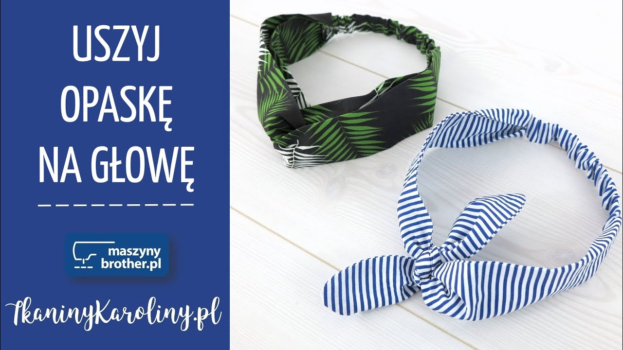 Opaski na głowę - Opaska wiązana i opaska turban DIY Tutorial Tkaniny Karoliny