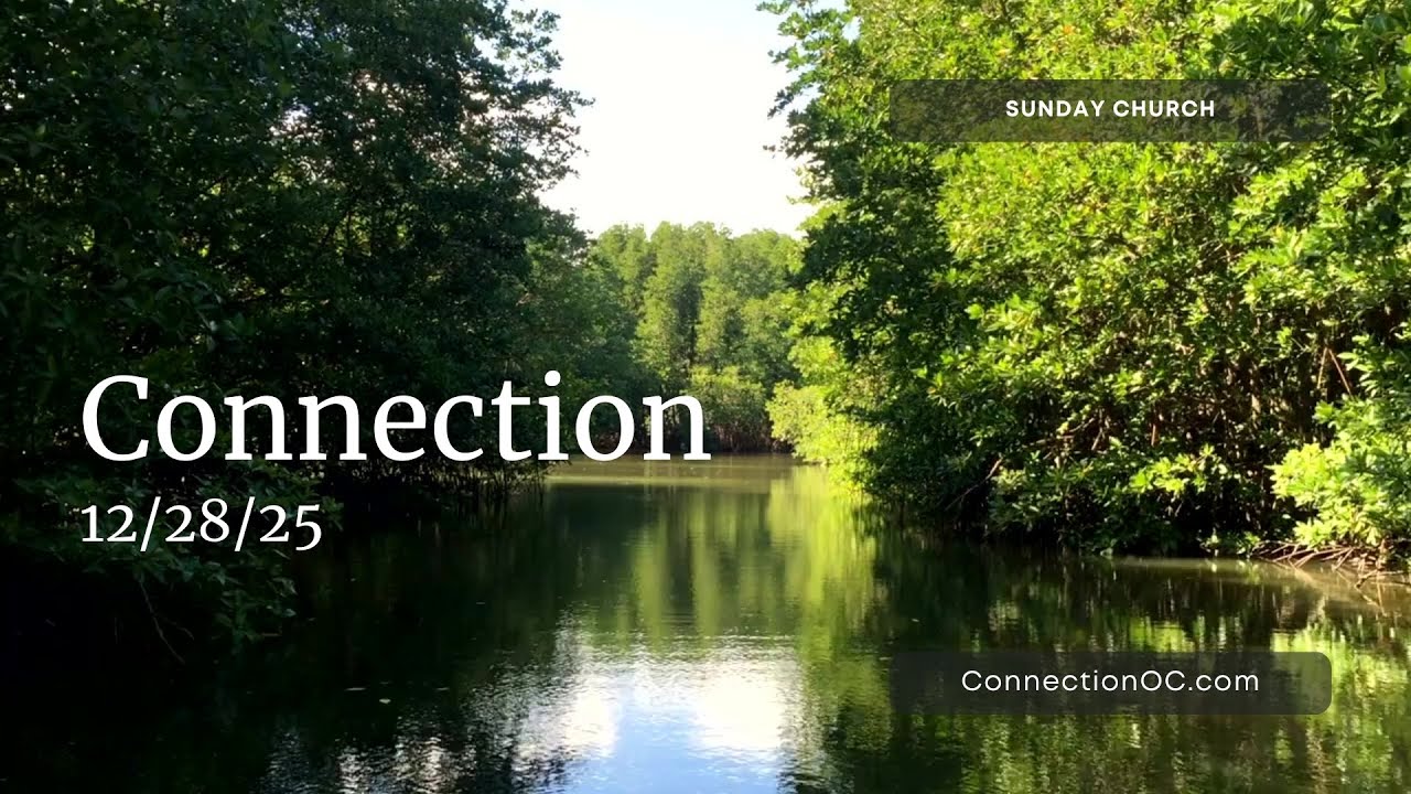 Connection Church » Sunday, December 28, 2025