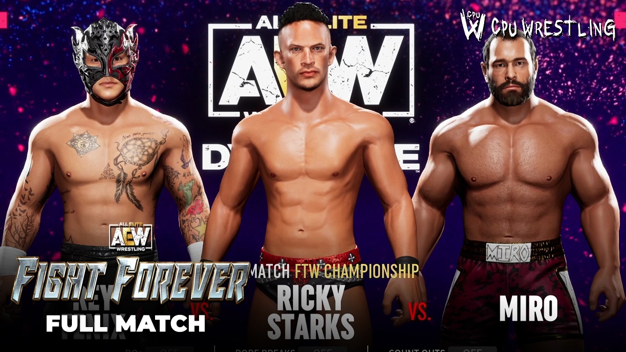 AEW Fight Forever | Triple Threat Match: Rey Fenix vs Ricky Starks vs Miro