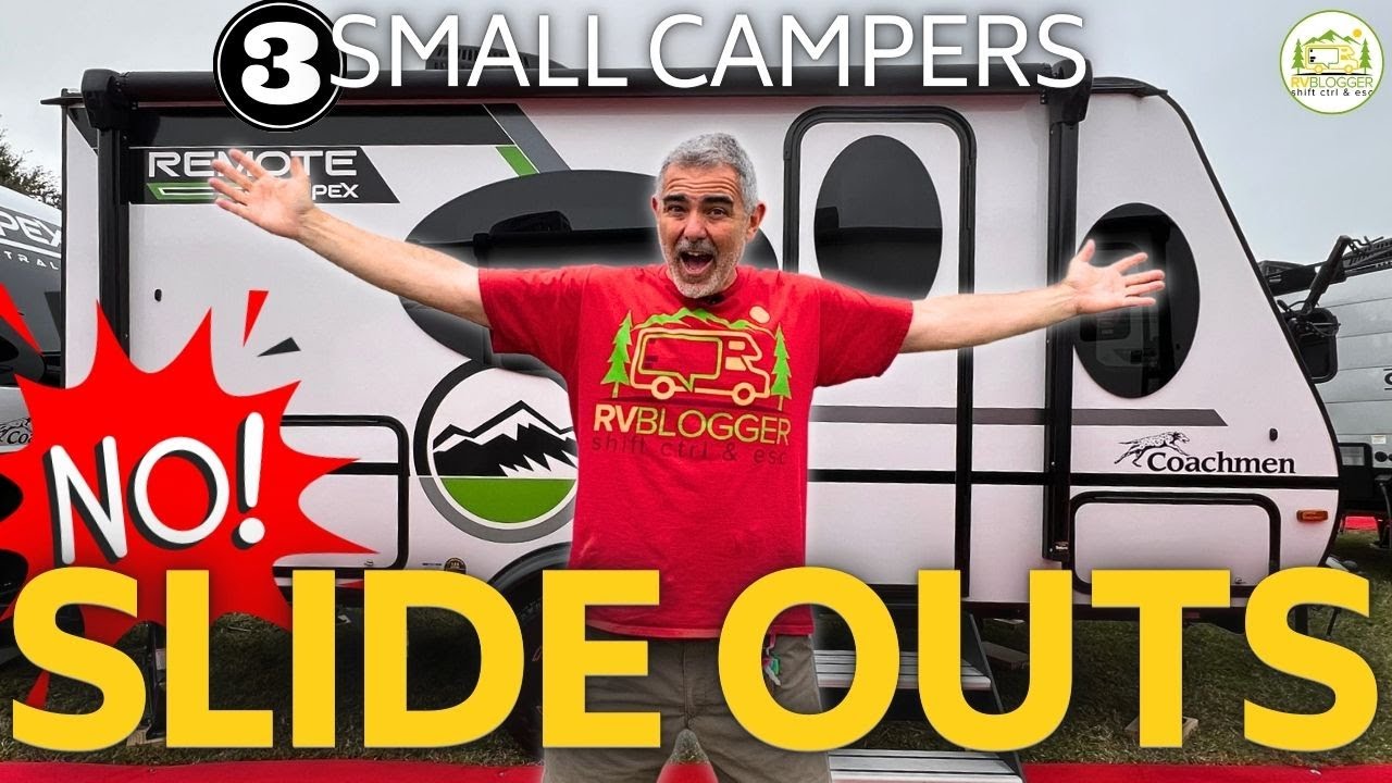3 Small Camper Trailers With NO Slide Outs