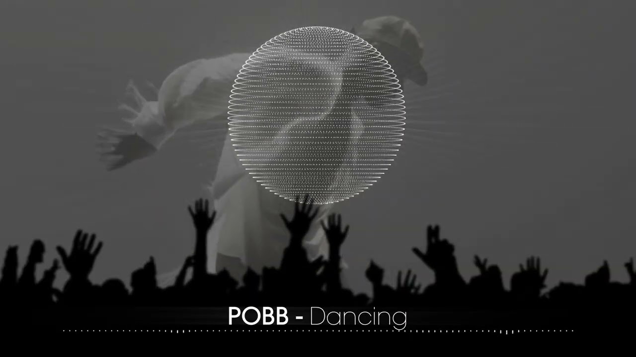 POBB - Dancing (Dance / House | ARTISTPORTAL)