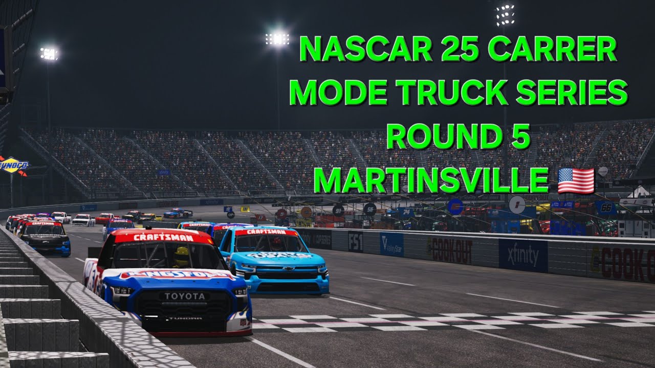 NASCAR 25 CARRER MODE TRUCK SERIES ROUND 5 MARTINSVILLE 🇺🇸